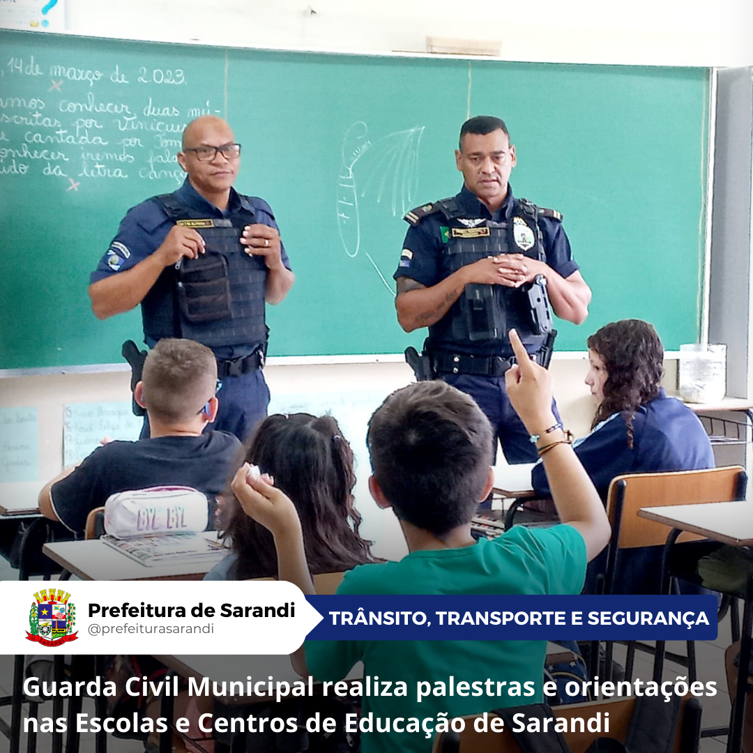Guarda Civil Municipal realiza palestras e orientações nas Escolas e Centros de Educação de Sarandi